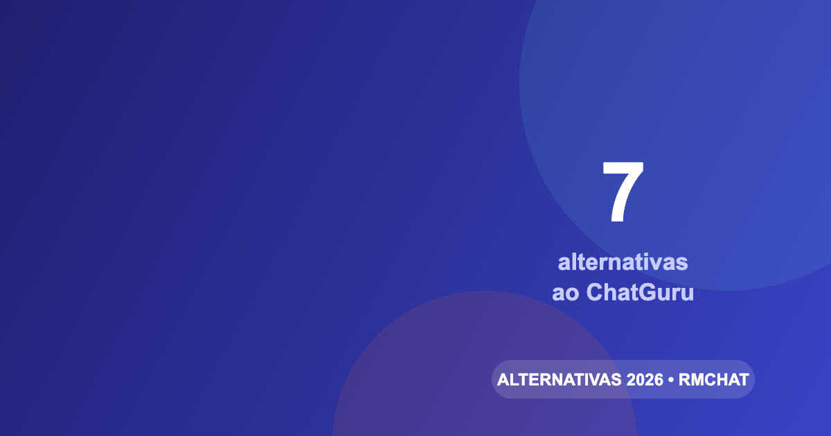 7 alternativas ao ChatGuru em 2026